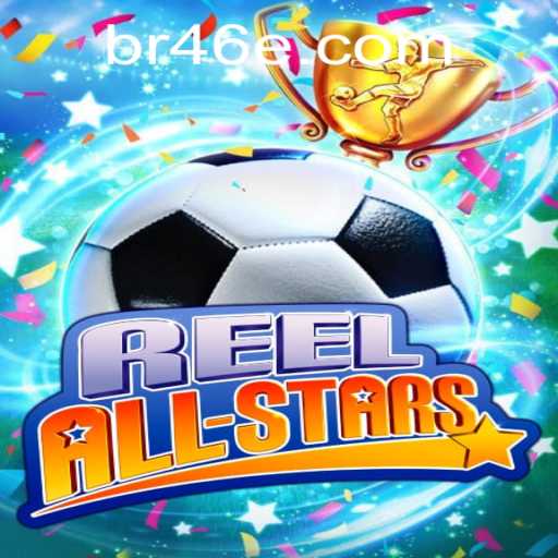 ReelAllStars: A Dynamic Gaming Experience Enhanced by 46e PH Login